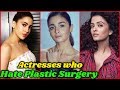 Bollywood Actresses Who Hate Plastic Surgery