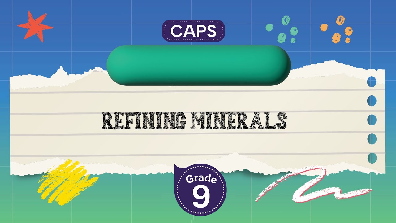 [GRADE 9] Refining minerals