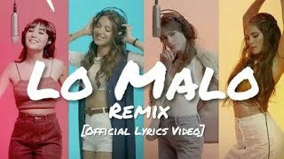 Aitana, Ana Guerra - Lo Malo Remix ft. TINI & Greeicy [Official Lyrics Video]