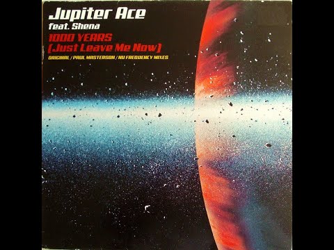 Jupiter Ace Feat. Shena – 1000 Years (Just Leave Me Now) (Paul Masterson Mix)