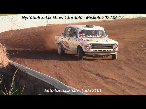Sütő Szebasztián - Lada 2101 Nyitóbuli Salak Show 1.forduló - Miskolc 2022.06.12.