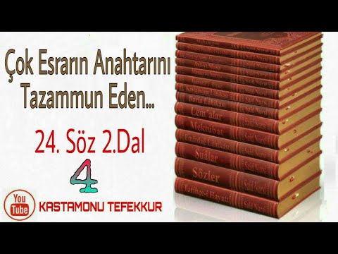 24.Söz 2. Dal (4) (Çok Esrarın Anahtarını Tazammun Eden)