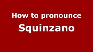 How to pronounce Squinzano