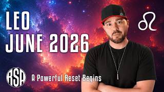 Leo June 2026  I  A Powerful Reset Begins