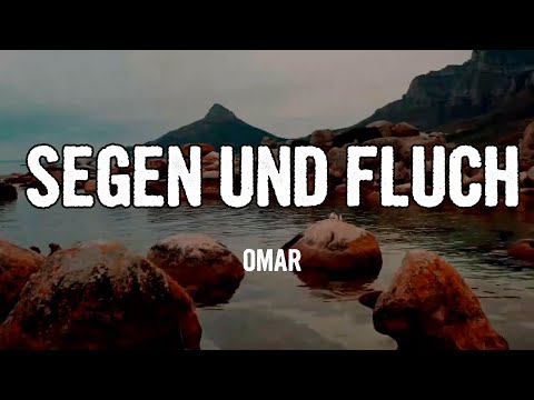 OMAR - SEGEN UND FLUCH (Lyrics)
