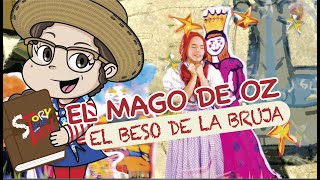 El mago de Oz , #3 El Beso de La Bruja Buena, Story Time With Tia,The wonderful Wizard of OZ