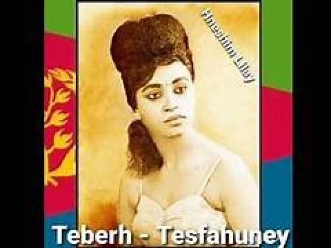 Short true story of the legendary  Eritrean heroine of Sahel Tberh Tesfahuney