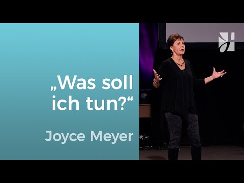WEGWEISUNG ➡️ „Gott, hilf mir, richtig zu handeln“ – Joyce Meyer – Gott begegnen