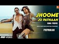 Jhoome Jo Pathaan Full HD Song Official Video Arijit Singh Shahrukh Khan Deepika P