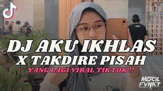 Download lagu DJ AKU IKHLAS X TAKDIRE PISAH VIRAL TIKTOK TERBARU 2023 mp3