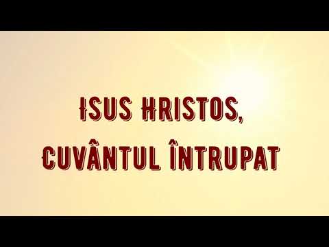 Isus Hristos, Cuvântul întrupat (Negativ + Cuvinte) cântare nouă