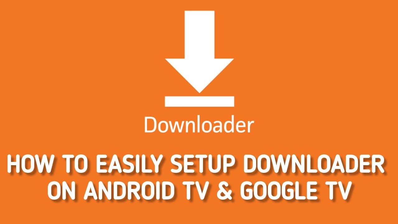 How to get / setup Downloader on Android Tv & Google TV and Chromecast