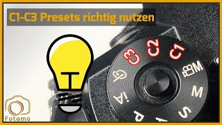 Individuelle Kamera Einstellungen Presets richtig nutzen (C1-C3) mit Beispielen