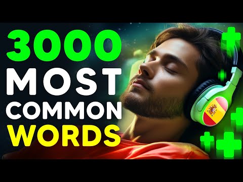 4 HOURS of SPANISH - ENGLISH TRANSLATION | 3000 MOST COMMON words | Learn Spanish while SLEEPING