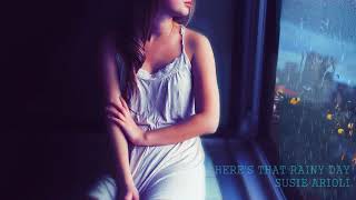 Susie Arioli ~ Here&#39;s That Rainy Day