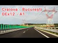 Craiova Bucuresti Drumul Expres DEx12 Autostrada A1 Iulie 2025