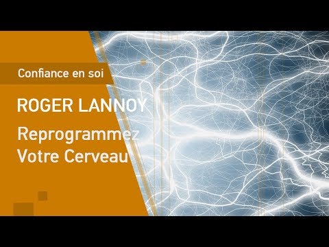 Reprogrammez Votre Cerveau