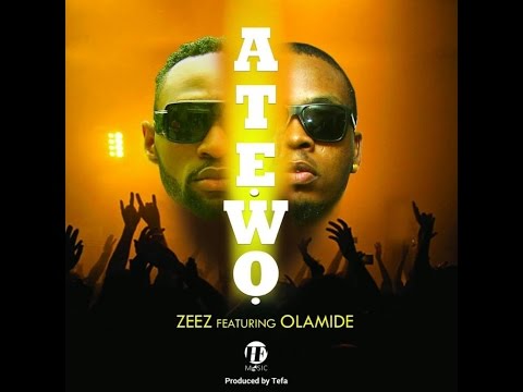 ZeeZ - Atewo Ft. Olamide (OFFICIAL AUDIO 2014)