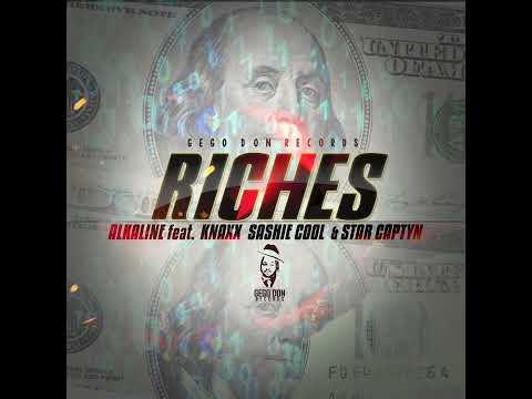 Alkaline (feat. Knaxx, Sashie Cool & Star Captyn) - Riches 💵(Cover Video) Prod. by Gegodon Records