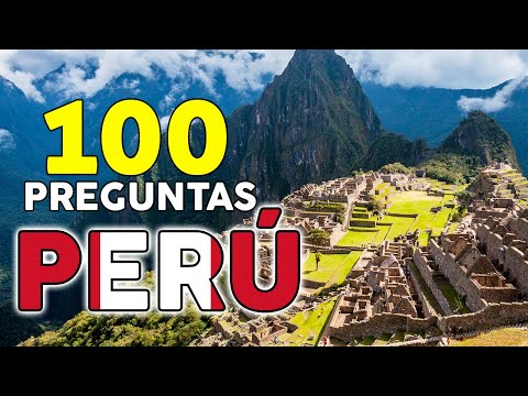 100 QUESTIONS ABOUT PERU How much do you know about this country? 😄