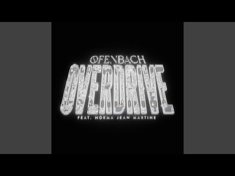 Overdrive (feat. Norma Jean Martine) (Sped Up)