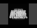 Overdrive (feat. Norma Jean Martine) (Sped Up)