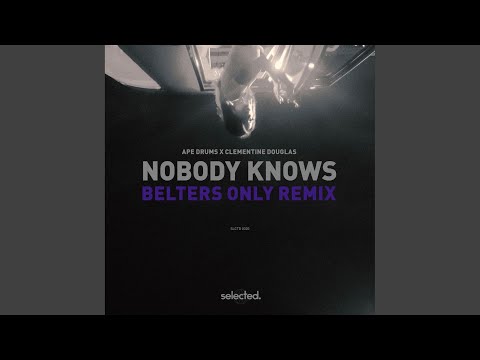 Nobody Knows (Belters Only Extended)