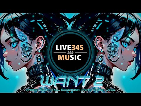 TIKTOK || WANT 2 (Dj Remix 2024) - Andrei, Scott Rill, Besomorph feat. Snoop Dogg - LIVE345MUSIC