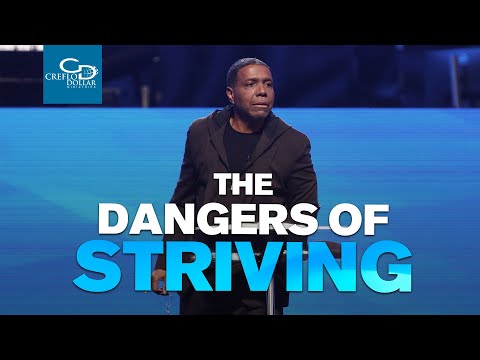 The Dangers of Striving - Sunday Service