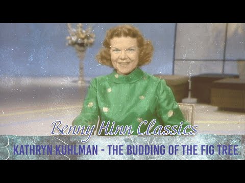 The Budding of the Fig Tree - Kathryn Kuhlman