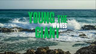 Young The Giant - Waves