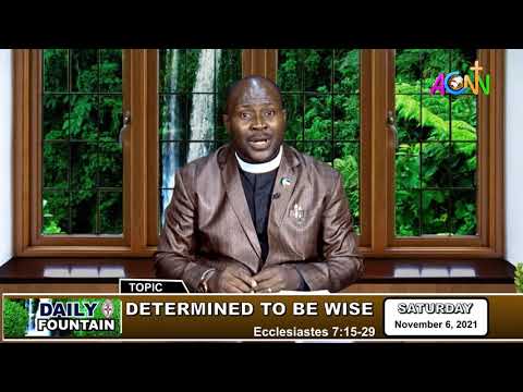 THE DAILY FOUNTAIN DEVOTIONAL OF NOVEMBER 6, 2021 - THE REV'D BARR. ANOZIE CHINOMNSO