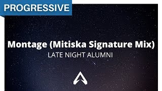 Late Night Alumni - Montage (Mitiska Signature Mix)