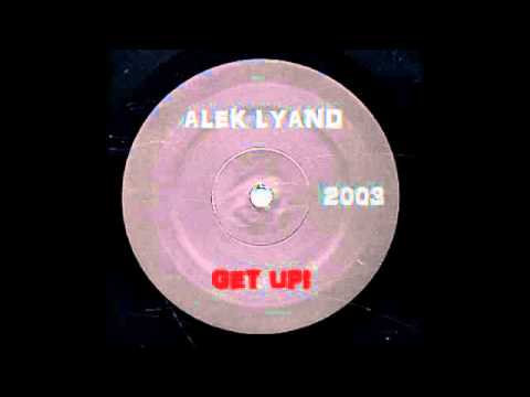 ALEK LYAND - Get Up!