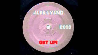 ALEK LYAND - Get Up!