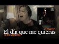 El día que me quieras/  Fernando Andres / Cover Luis Miguel