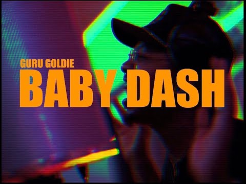 Guru Goldie - Baby Dash (Official Music Video)