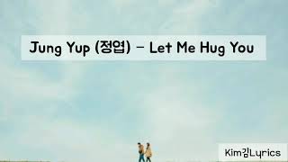 Jung Yup (정엽) – Let Me Hug You (안아줄게요) One The Woman 원 더 우먼 OST [Sub Indonesia|Lyrics music good)