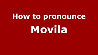 How to pronounce Movila