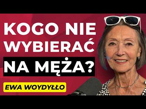 #66 "Kogo WYBIERAĆ na męża? – gość: Ewa Woydyłło