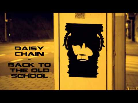 Daisy Chain - Back to The Old School