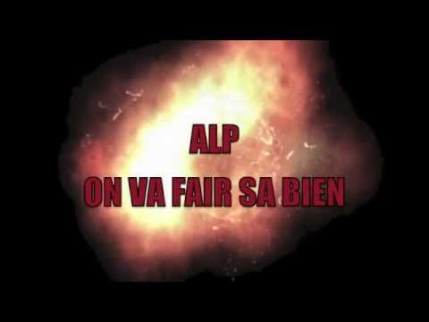 ALP - ON VA FAIRE SA BIEN
