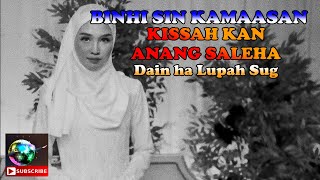 Download lagu KISSA POPULAR TAUSUG 👉KISSA KAN ANANG SALEHA  ✨ BINHI SIN KAMAASAN mp3