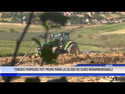 TINERII FERMIERI POT PRIMI PANA LA 50 000 DE EURO NERAMBURSABILI