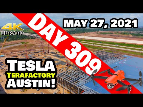 Tesla Gigafactory Austin 4K  Day 309 - 5/27/21 - Terafactory Texas - WEST STEEL BUILDING CRANKING!