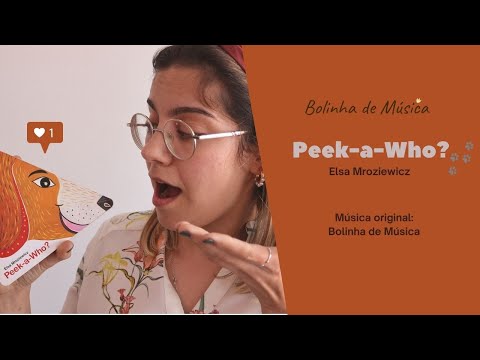 Peek a who? - História Cantada