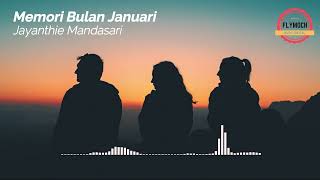 Download lagu Memori Bulan Januari Jayanthie Mandasari HQ... mp3