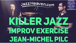 Jean-Michel Pilc KILLER *Jazz Improvisation* Exercise JazzHeaven.com Jazz Lesson Video Excerpt