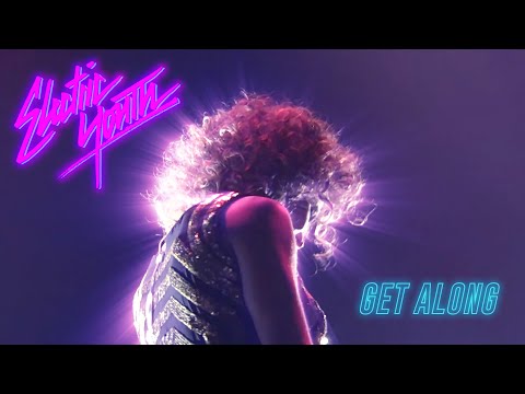 ⚡ ELECTRIC YOUTH - Get Along