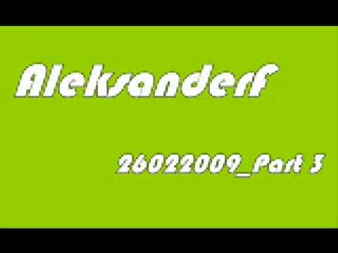 Progressive Electro House Mix 2009 : AleksanderF - 26022009 part 3